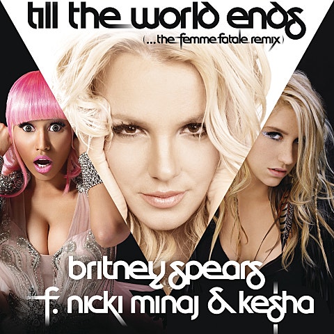 Till The World Ends (The Femme Fatale Re..)