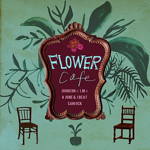 Flower Cafe (Feat.Sam Ock,I.M)