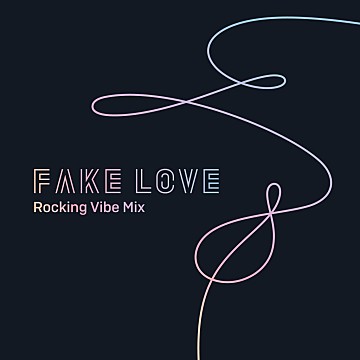 FAKE LOVE (Rocking Vibe Mix) 앨범 커버