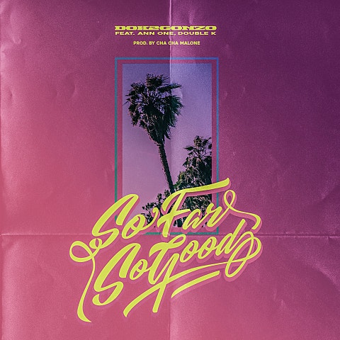 So Far So Good (Feat.Ann One,더블 K)