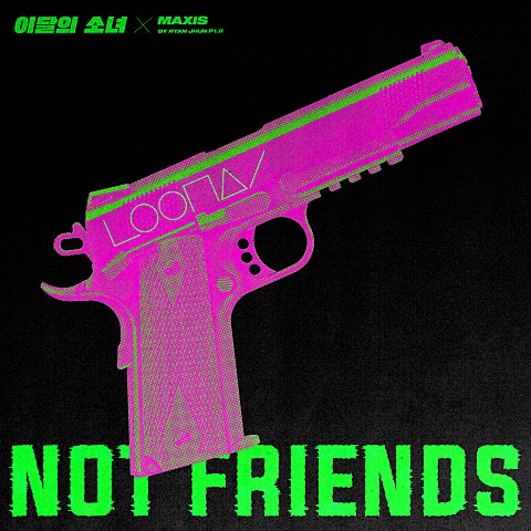 Not Friends(Sung by 희진,김립,진솔,이브)..