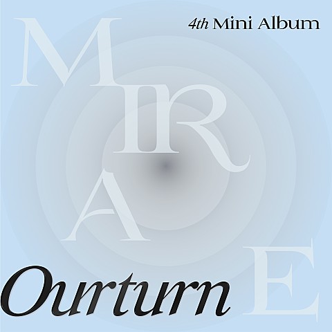 Ourturn - MIRAE 4th Mini Album 앨범 커버